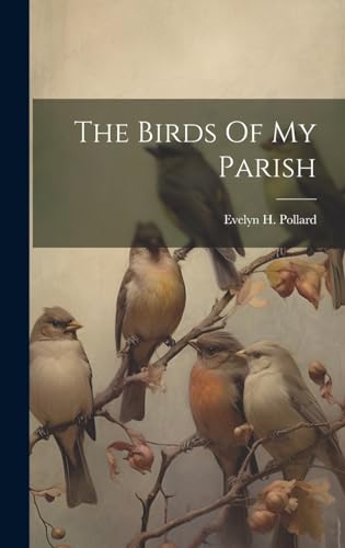 Imagen de archivo de The The Birds Of My Parish a la venta por PBShop.store US