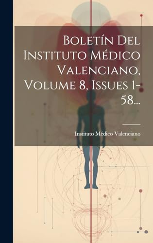 Beispielbild fr Bolet?n Del Instituto M?dico Valenciano, Volume 8, Issues 1-58. zum Verkauf von PBShop.store US