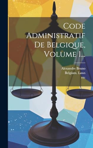 Stock image for Code Administratif De Belgique, Volume 1. for sale by PBShop.store US