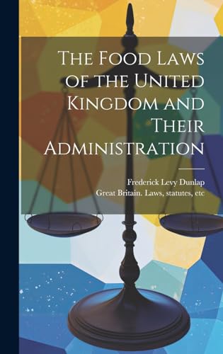 9781020171208: The Food Laws of the United Kingdom and Their Administration