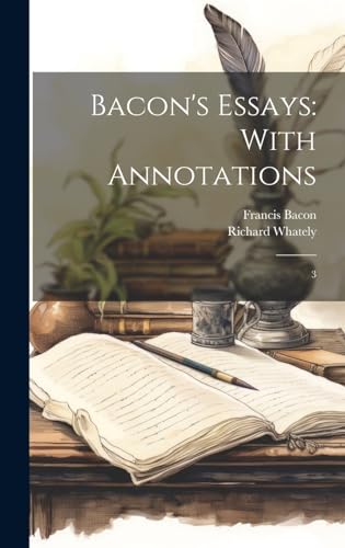 Stock image for Bacon's Essays: With Annotations: 3 for sale by Ria Christie Collections