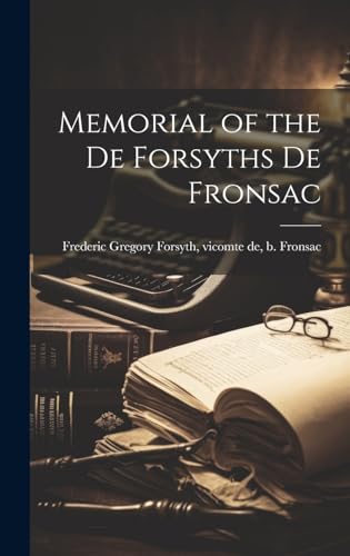 Stock image for Memorial of the De Forsyths de Fronsac for sale by GreatBookPrices