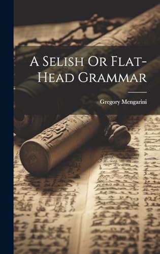 Stock image for A A Selish Or Flat-head Grammar for sale by PBShop.store US