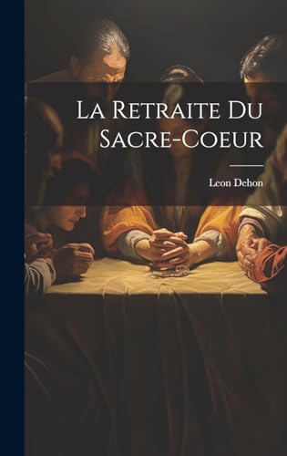 Imagen de archivo de La La Retraite Du Sacre-coeur a la venta por PBShop.store US