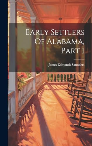 Stock image for Early Settlers Of Alabama, Part 1 for sale by PBShop.store US