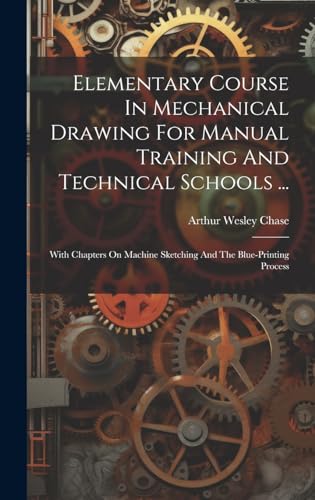 Beispielbild fr Elementary Course In Mechanical Drawing For Manual Training And Technical Schools . zum Verkauf von PBShop.store US