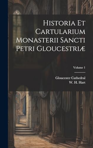 Stock image for Historia et cartularium monasterii Sancti Petri Gloucestri?; Volume 1 for sale by PBShop.store US