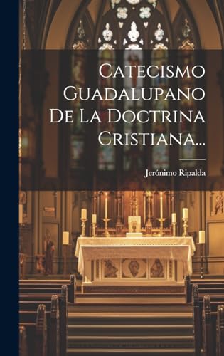 Stock image for Catecismo Guadalupano De La Doctrina Cristiana. for sale by THE SAINT BOOKSTORE