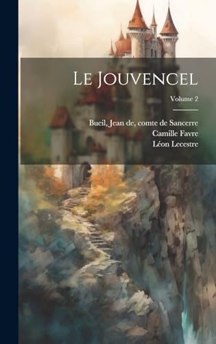 Stock image for Le Jouvencel; Volume 2 for sale by THE SAINT BOOKSTORE
