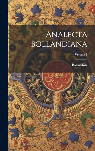 Stock image for Analecta Bollandiana; Volume 4 for sale by THE SAINT BOOKSTORE