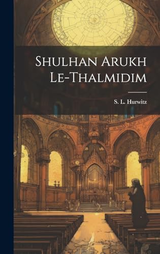 Stock image for Shulhan Arukh Le-thalmidim for sale by THE SAINT BOOKSTORE