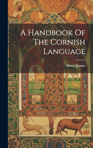 Beispielbild fr A A Handbook Of The Cornish Language zum Verkauf von PBShop.store US