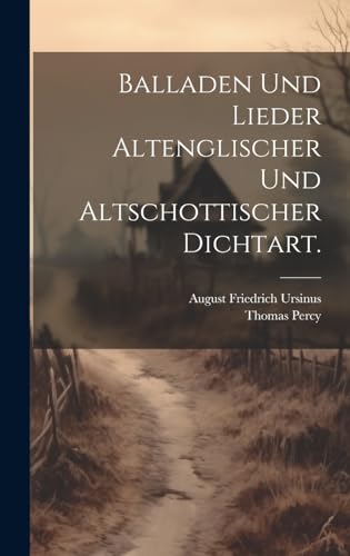 Stock image for Balladen und Lieder altenglischer und altschottischer Dichtart. for sale by PBShop.store US