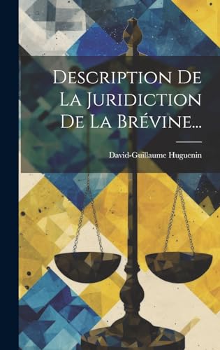 Stock image for Description De La Juridiction De La Br?vine. for sale by PBShop.store US