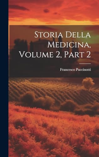 Stock image for Storia Della Medicina, Volume 2, part 2 for sale by PBShop.store US