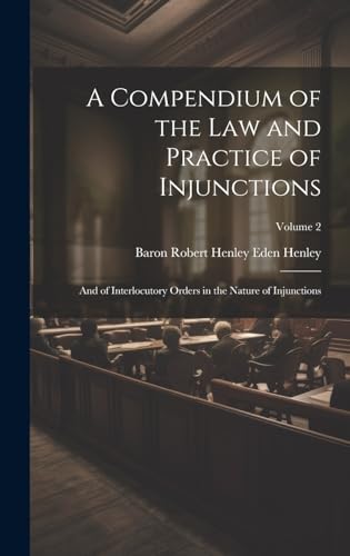 Imagen de archivo de A A Compendium of the Law and Practice of Injunctions a la venta por PBShop.store US