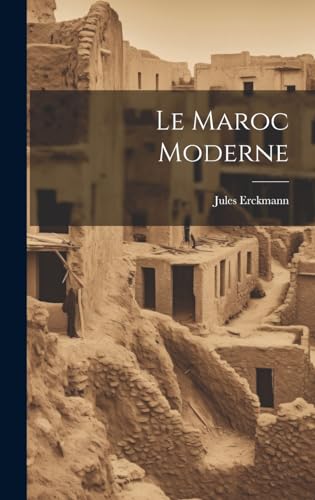 9781020245244: Le Maroc Moderne