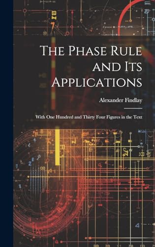 Stock image for The The Phase Rule and Its Applications for sale by PBShop.store US