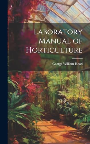 Stock image for Laboratory Manual of Horticulture for sale by ThriftBooks-Atlanta