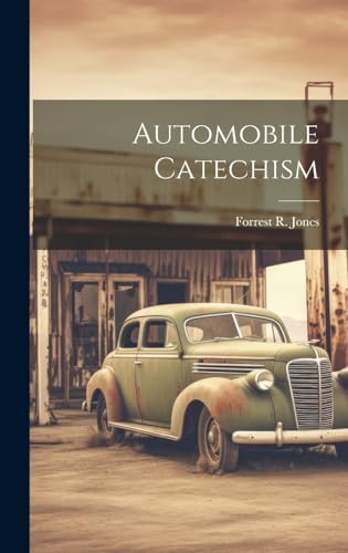 Imagen de archivo de Automobile Catechism a la venta por PBShop.store US