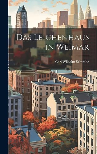 Stock image for Das Leichenhaus in Weimar for sale by THE SAINT BOOKSTORE