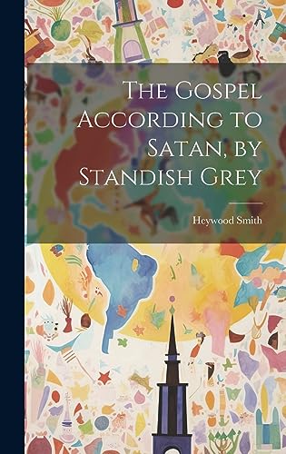 Stock image for The Gospel According to Satan, by Standish Grey for sale by THE SAINT BOOKSTORE