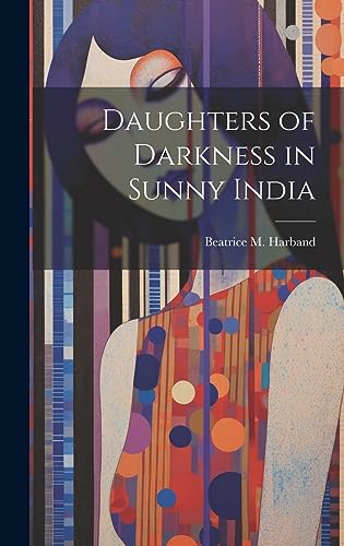 Imagen de archivo de Daughters of Darkness in Sunny India a la venta por THE SAINT BOOKSTORE