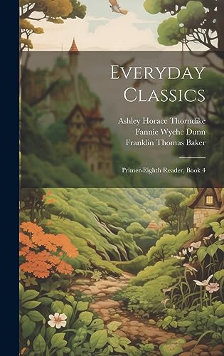 Stock image for Everyday Classics: Primer-Eighth Reader, Book 4 for sale by ALLBOOKS1