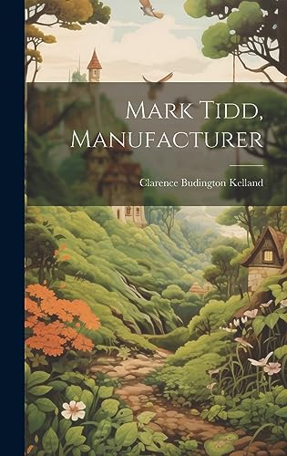 Stock image for Mark Tidd, Manufacturer for sale by THE SAINT BOOKSTORE