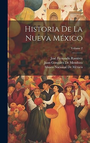 9781020269530: Historia De La Nueva Mxico; Volume 2