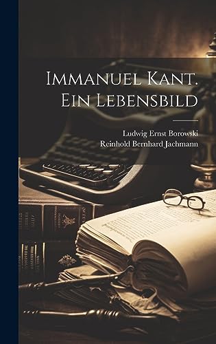 Imagen de archivo de Immanuel Kant. Ein Lebensbild a la venta por THE SAINT BOOKSTORE