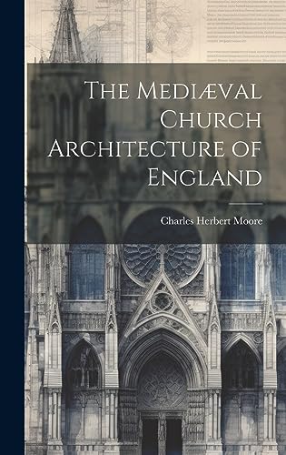 Immagine dell'editore per The Medival Church Architecture of England venduto da Ria Christie Collections
