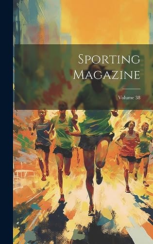 Beispielbild fr Sporting Magazine; Volume 38 zum Verkauf von PBShop.store US