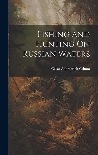 Stock image for Fishing and Hunting On Russian Waters for sale by THE SAINT BOOKSTORE