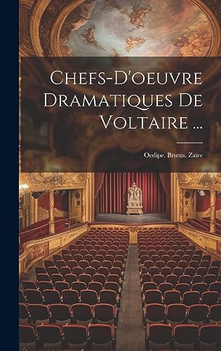 Stock image for Chefs-D'oeuvre Dramatiques De Voltaire .: Oedipe. Brutus. Zare (French Edition) for sale by Ria Christie Collections