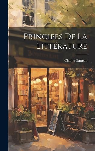Stock image for Principes De La Litt rature for sale by THE SAINT BOOKSTORE