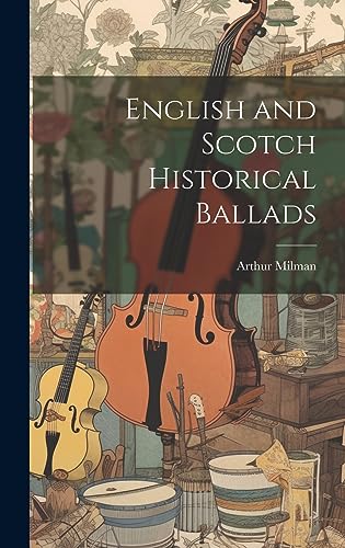 9781020344527: English and Scotch Historical Ballads