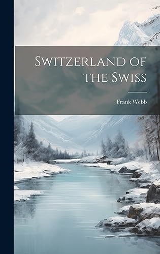 Stock image for Switzerland of the Swiss for sale by THE SAINT BOOKSTORE