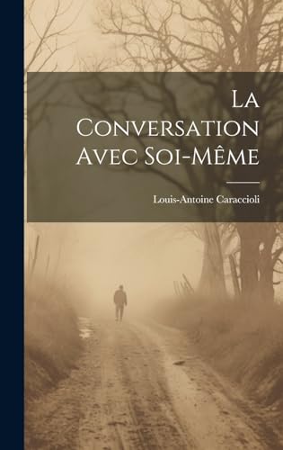 Stock image for La Conversation Avec Soi-Même for sale by THE SAINT BOOKSTORE