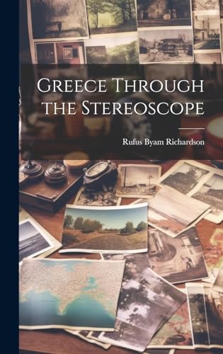 Stock image for Greece Through the Stereoscope for sale by GreatBookPrices