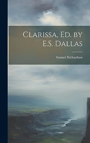 9781020355158: Clarissa, Ed. by E.S. Dallas (Portuguese Edition)