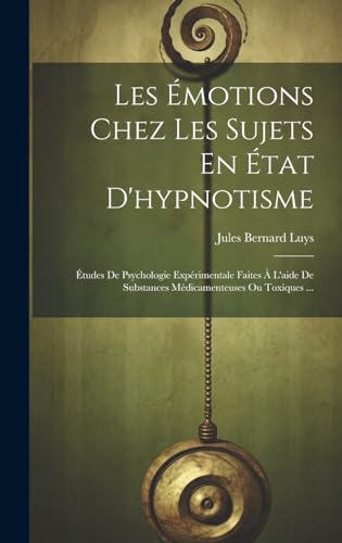 Stock image for Les ?motions Chez Les Sujets En ?tat D'hypnotisme for sale by PBShop.store US