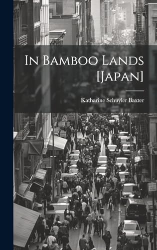 Stock image for In Bamboo Lands [Japan] for sale by THE SAINT BOOKSTORE