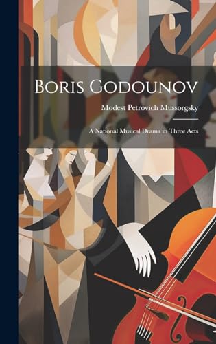 Stock image for Boris Godounov: A National Musical Drama in Three Acts for sale by THE SAINT BOOKSTORE