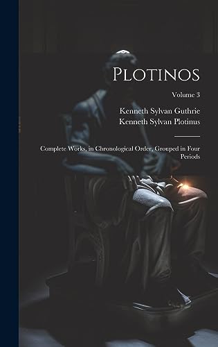 Beispielbild fr Plotinos: Complete Works, in Chronological Order, Grouped in Four Periods; Volume 3 zum Verkauf von Ria Christie Collections