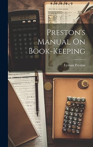 Stock image for Preston's Manual On Book-Keeping for sale by GreatBookPrices