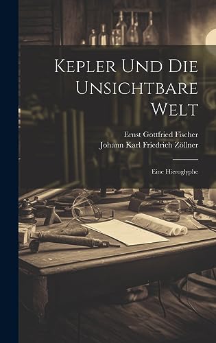 Beispielbild fr Kepler Und Die Unsichtbare Welt: Eine Hieroglyphe (German Edition) zum Verkauf von ALLBOOKS1