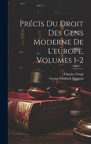 Stock image for Pr cis Du Droit Des Gens Moderne De L'europe, Volumes 1-2 for sale by THE SAINT BOOKSTORE