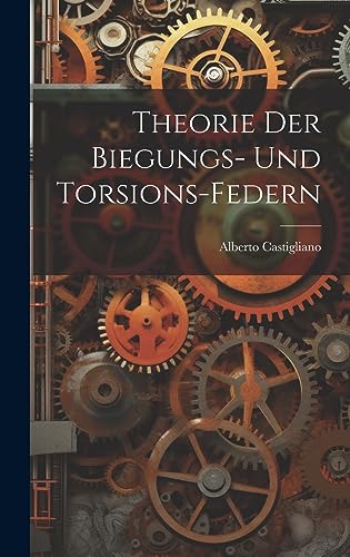 Stock image for Theorie Der Biegungs- Und Torsions-Federn for sale by THE SAINT BOOKSTORE