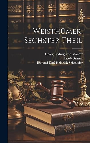 Beispielbild fr Weisthümer, Sechster Theil zum Verkauf von THE SAINT BOOKSTORE